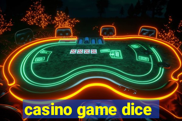 casino game dice