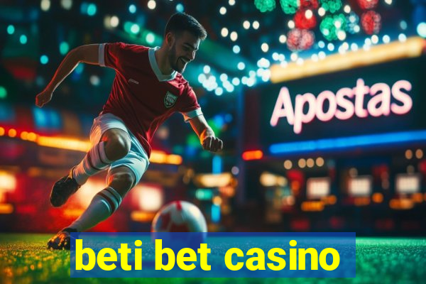 beti bet casino