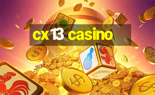 cx13 casino