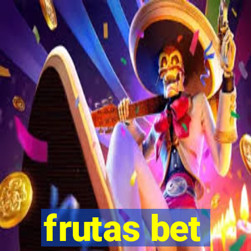 frutas bet