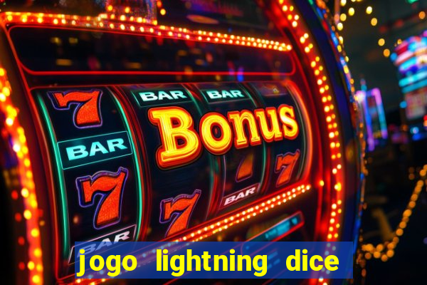 jogo lightning dice valendo dinheiro