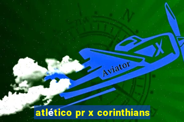 atlético pr x corinthians