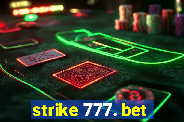 strike 777. bet