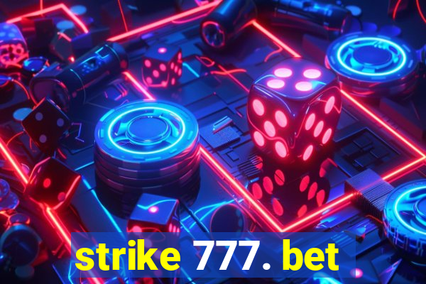 strike 777. bet