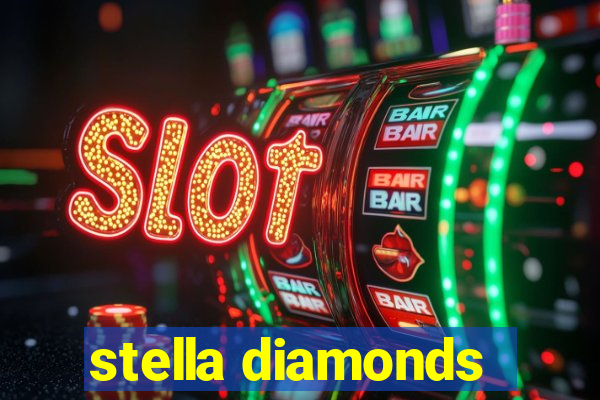 stella diamonds