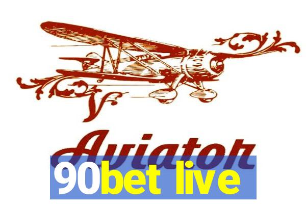 90bet live