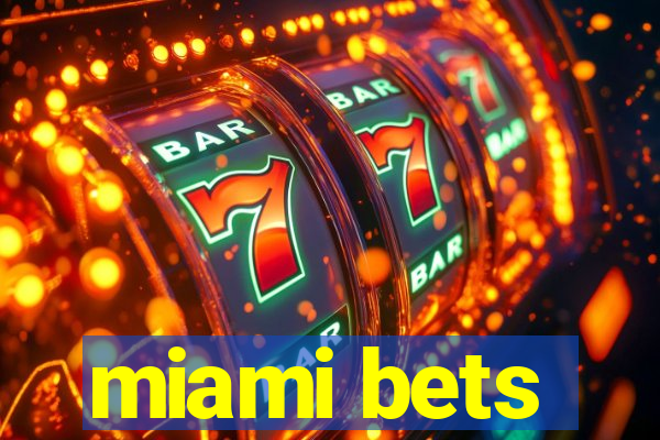 miami bets