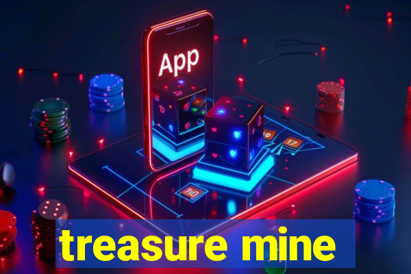 treasure mine