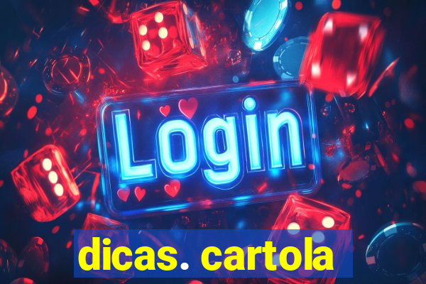 dicas. cartola