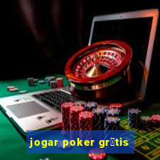 jogar poker gr谩tis