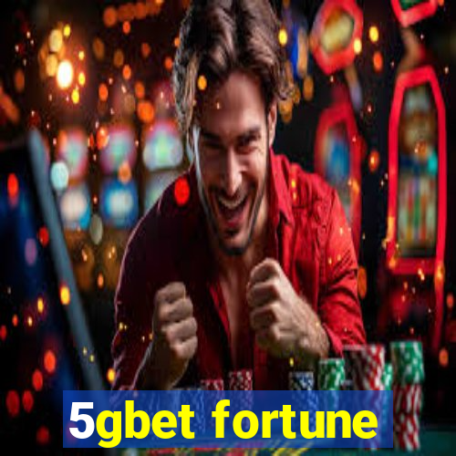 5gbet fortune