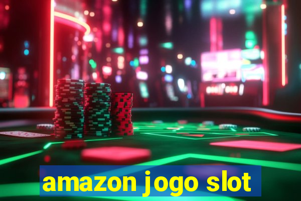 amazon jogo slot