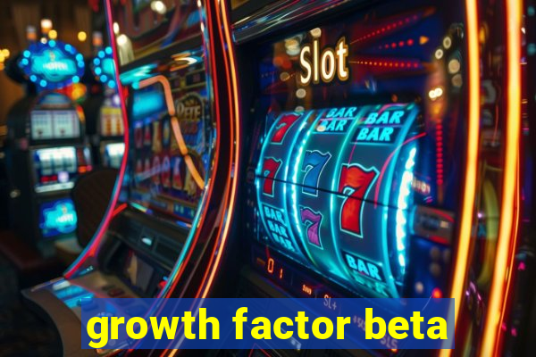 growth factor beta