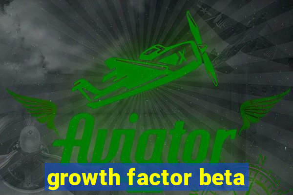 growth factor beta