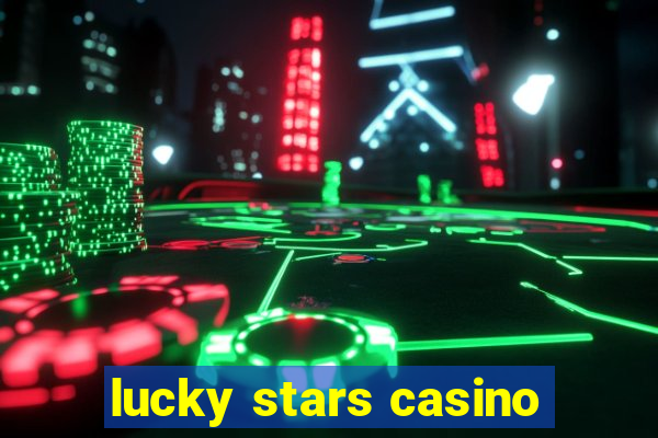 lucky stars casino