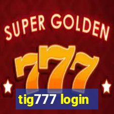 tig777 login