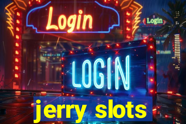 jerry slots