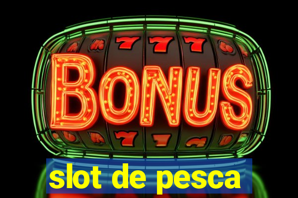 slot de pesca