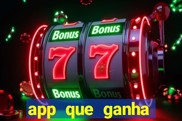 app que ganha dinheiro jogando