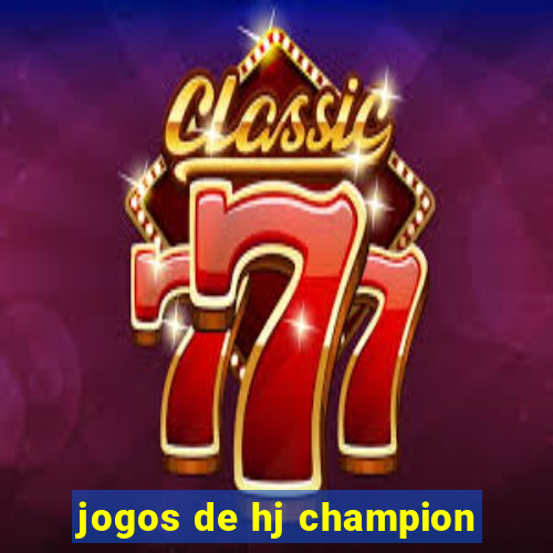 jogos de hj champion