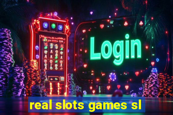 real slots games sl