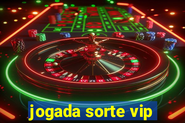 jogada sorte vip