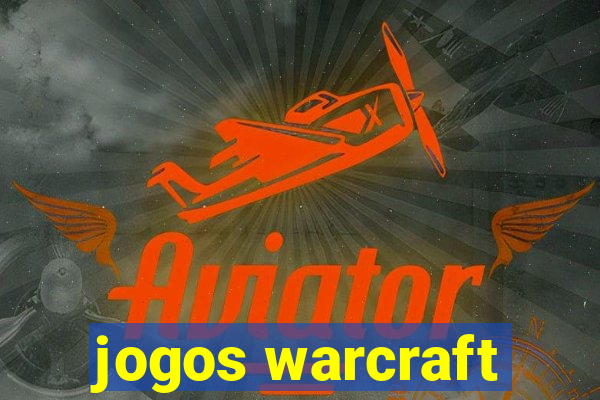 jogos warcraft