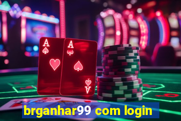 brganhar99 com login