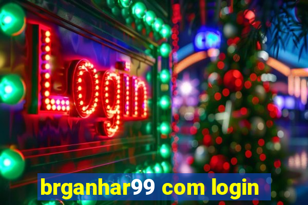 brganhar99 com login