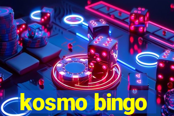 kosmo bingo