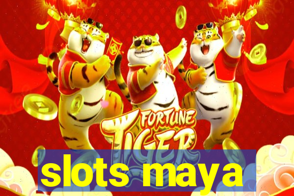 slots maya