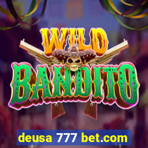 deusa 777 bet.com