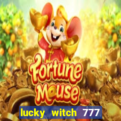 lucky witch 777 slot free play