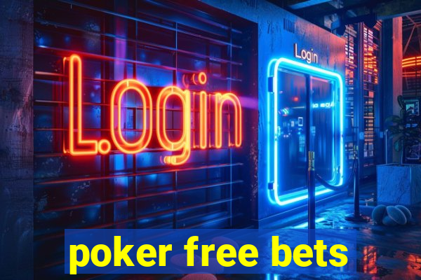 poker free bets