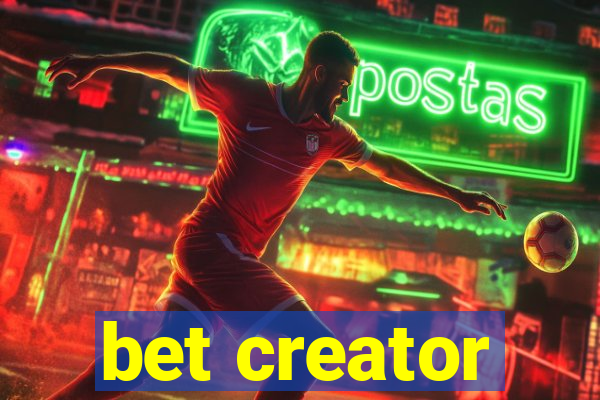 bet creator