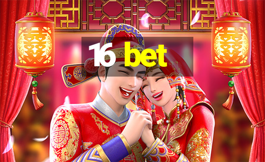 16 bet