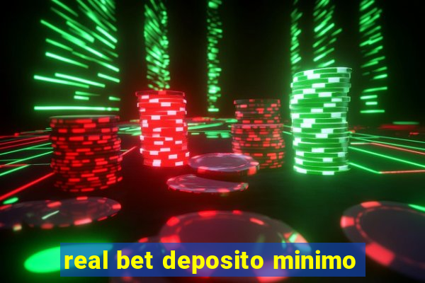 real bet deposito minimo