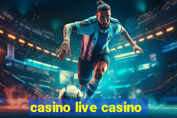 casino live casino