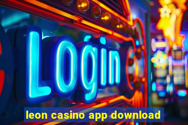 leon casino app download