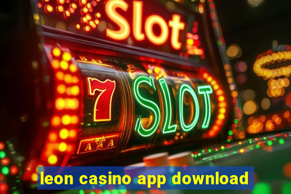 leon casino app download