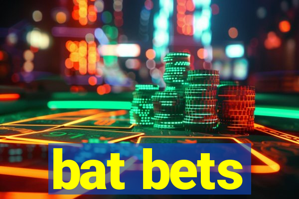 bat bets