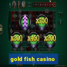 gold fish casino