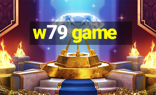 w79 game