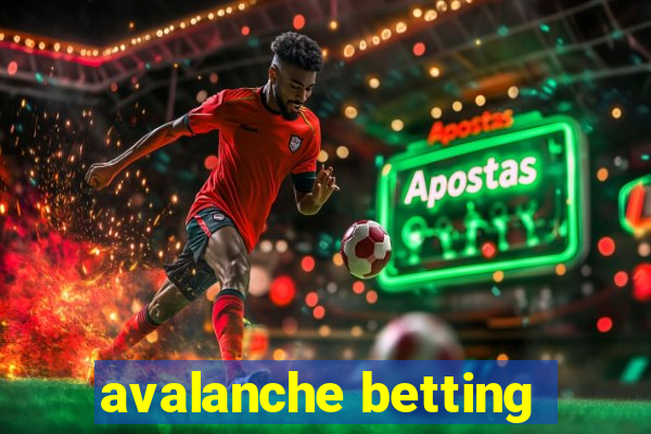 avalanche betting