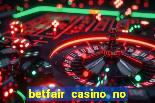 betfair casino no deposit bonus