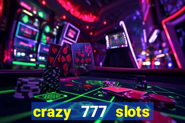 crazy 777 slots com br