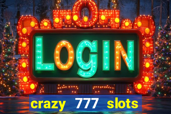 crazy 777 slots com br