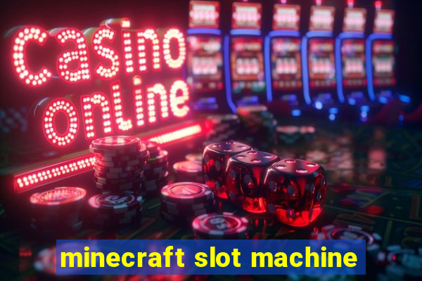 minecraft slot machine