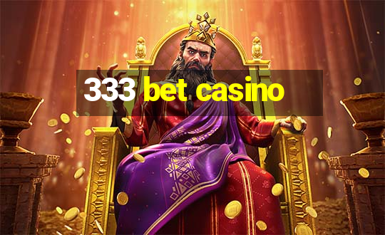 333 bet casino