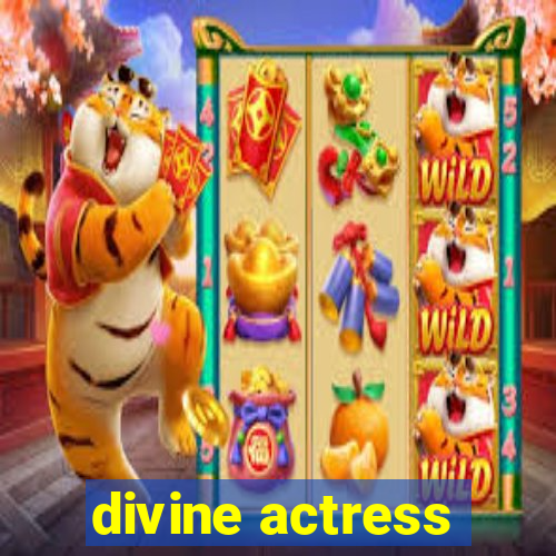 divine actress